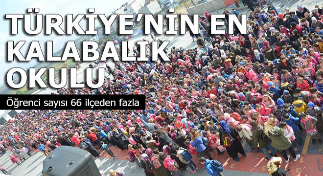 Türkiye’nin en kalabalık ilkokulundaki öğrenci sayısı 66 ilçeden fazla