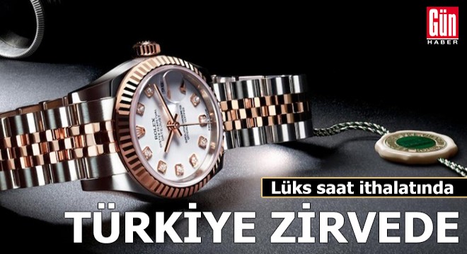Türkiye nin lüks saat ilgisi milyon dolarları buldu