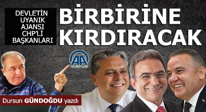 Uyanık AA Antalya’da başkanları birbirine kırdıracak