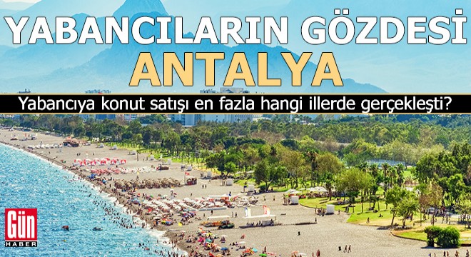 Yabancıların gözdesi Antalya