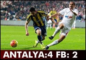 Antalyaspor- Fenerbahçe: 4-2