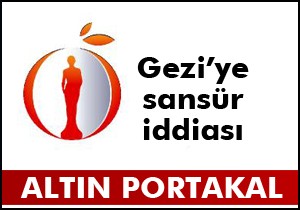 Altın Portakal da Gezi ye sansür iddiası