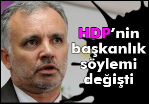 HDP nin başkanlık söylemi değişti