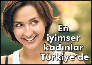 En iyimser kadınlar Türkiye’de