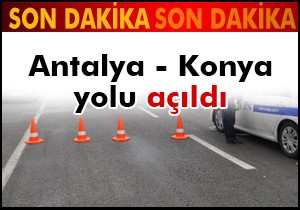 Antalya - Konya karayolu trafiğe açıldı