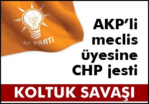 AKP li meclis üyesine CHP jesti
