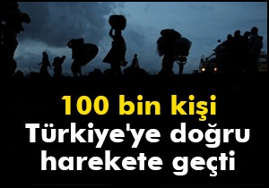 100 bin kişi Türkiye ye doğru harekete geçti