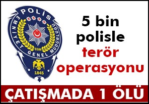 İstanbul da 5 bin polisle terör operasyonu