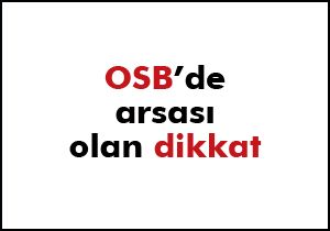 OSB’de arsası olan dikkat