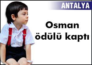 Antalya dan küçük Osman a özel ödül