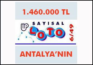 Sayısal Loto da 1.460.000 TL Antalya nın