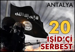 Antalya da IŞİD gözaltılarının hepsi serbest