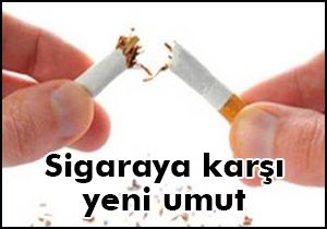 Sigaraya karşı yeni umut