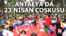 Antalya'da 23 Nisan coşkusu