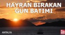 Antalya'da hayran bırakan gün batımı