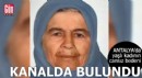 Antalya'da yaşlı kadının cansız bedeni kanalda bulundu