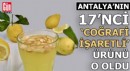 Antalya'nın 17'nci coğrafi işaretli ürünü