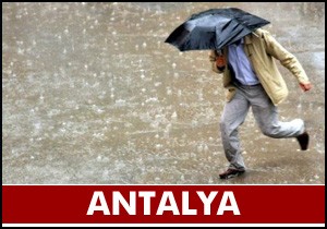 Antalya da kuvvetli yağmur uyarısı
