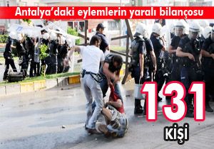 Antalya daki eylemlerin yaralı bilançosu