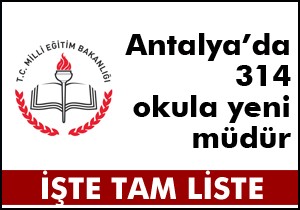 Antalya da hangi okula kim müdür oldu?