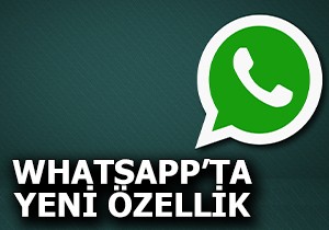 Whatsapp ta yeni özellik
