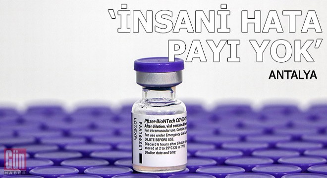 'Aşılanma sürecinde insani hata payı yok'