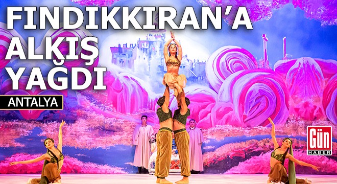 'Fındıkkıran'a alkış yağdı