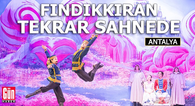 'Fındıkkıran' balesi tekrar sahnede