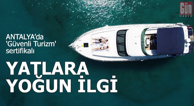 'Güvenli Turizm' sertifikalı yatlara ilgi