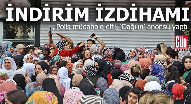 'İndirim' izdihamı; kepenk kapatıldı