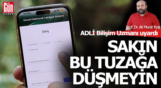 'Sahte e-tebligat tuzağına düşmeyin'
