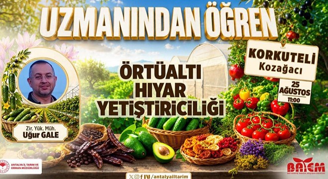 'Uzmanından Öğren' eğitimleri Korkuteli’nde üreticilerle buluştu