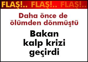 Ekonomi Bakanı Çağlayan kalp krizi geçirdi