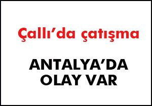 Antalya Çallı'da polis gençlere müdahale etti  