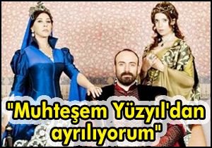 Muhteşem Yüzyıl'dan ayrılacak