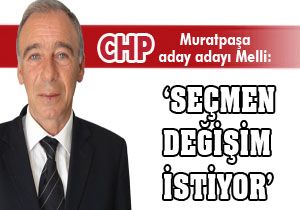 Ömer Melli: Seçmen değişim istiyor