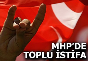 MHP'de toplu istifa