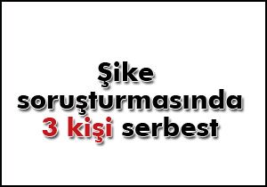 3 kişi daha serbest