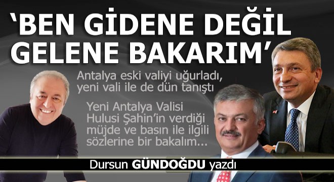  Ben gidene değil gelene bakarım 