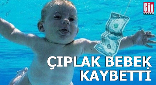  Çıplak bebek  davayı kaybetti