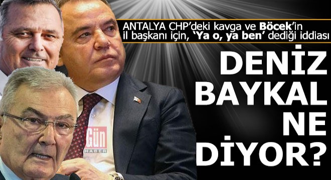 Deniz Baykal cephesinden Antalya kavgası