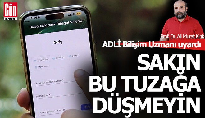 'Sahte e-tebligat tuzağına düşmeyin'