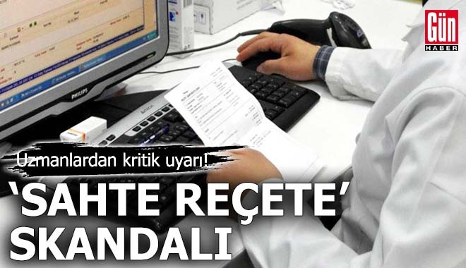'Sahte reçete' skandalı! Uzmanlardan kritik uyarı