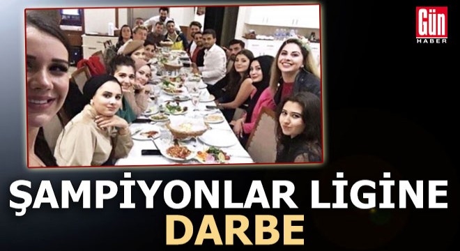  Şampiyonlar Ligi ne  darbe