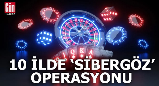 10 ilde 'SİBERGÖZ-7' operasyonu: 52 gözaltı