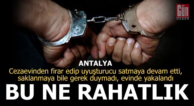 16 yıl hapis cezası olan firarinin inanılmaz rahatlığı