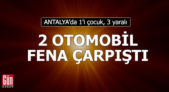2 otomobil çarpıştı: 1'i çocuk, 3 yaralı