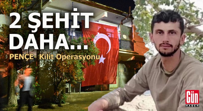 2 şehidimiz ve 2 yaralımız var
