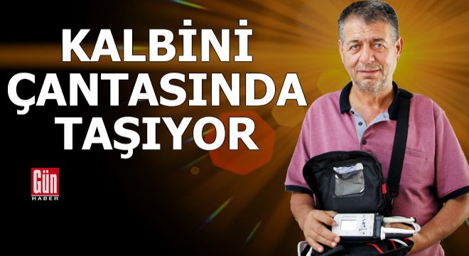 2 yıldır kalbini çantasında taşıyor
