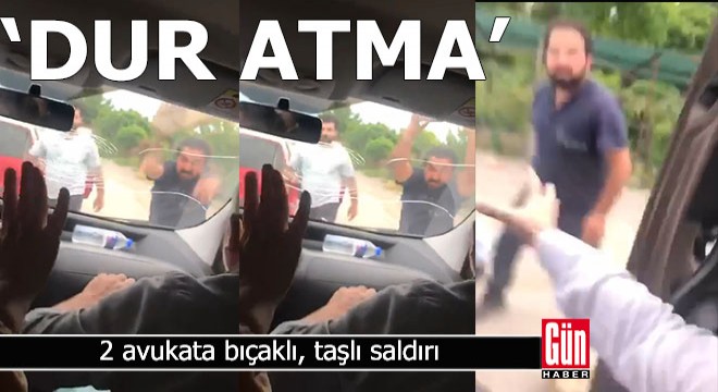 2 avukat bıçaklı, taşlı saldırıda yaralandı